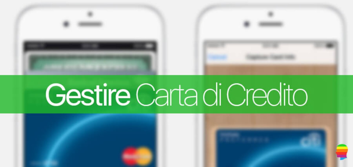 Apple Pay, aggiungere e gestire Carte di Credito