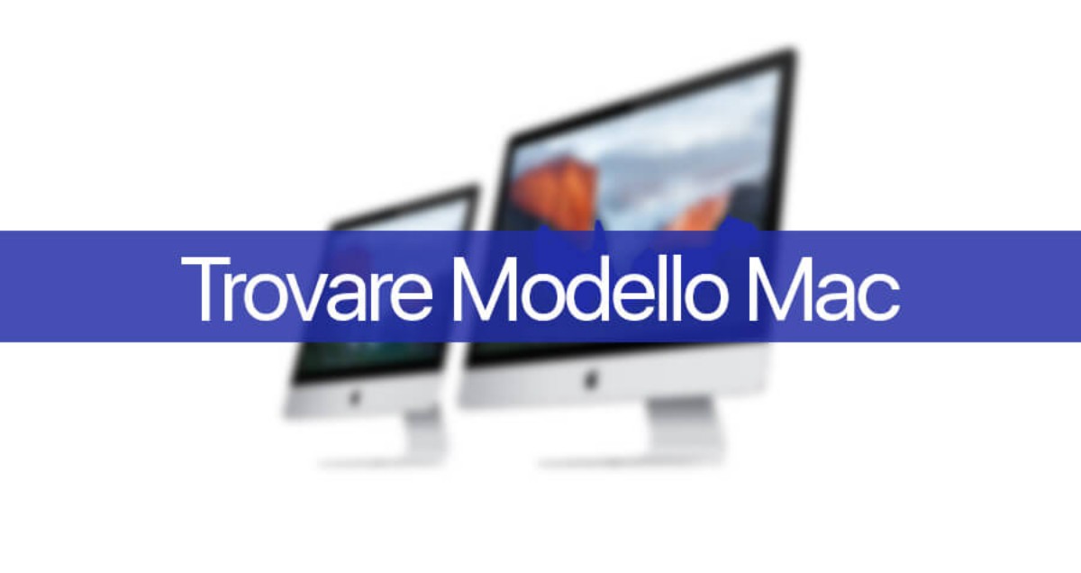 Trovare modello Mac rapidamente