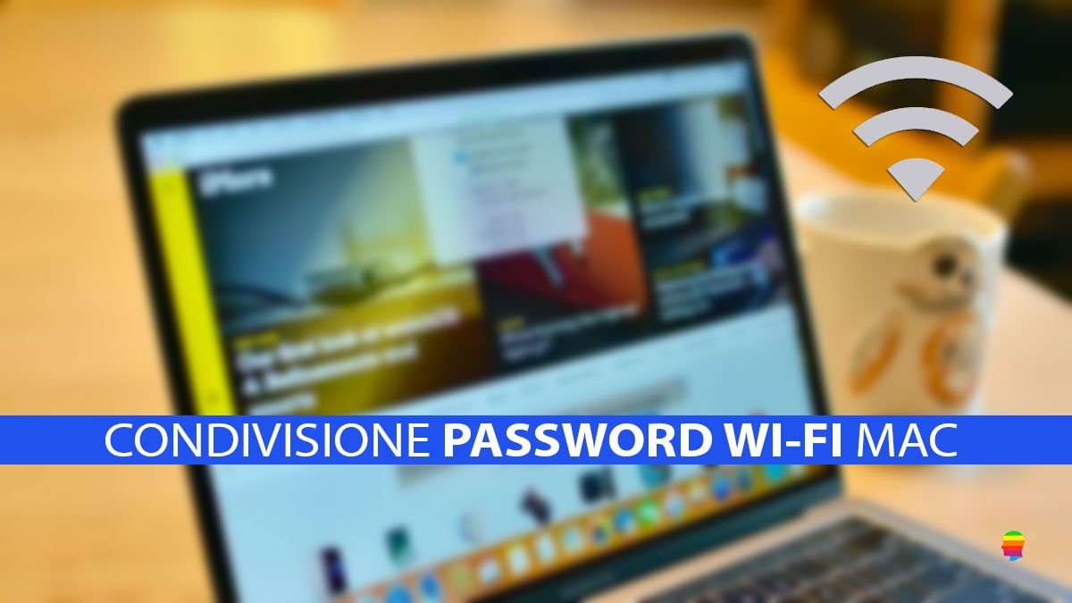 macOS High Sierra, Condividere password connessione Wi-Fi