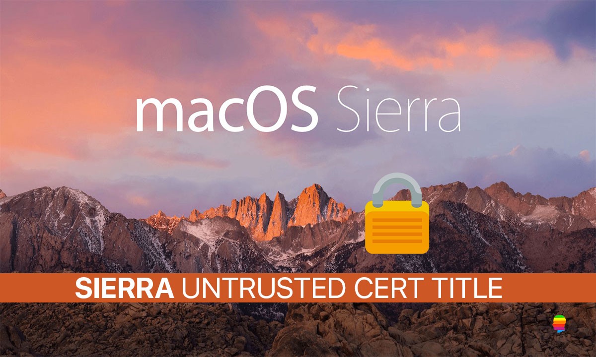 macOS Sierra, Untrusted_Cert_Title