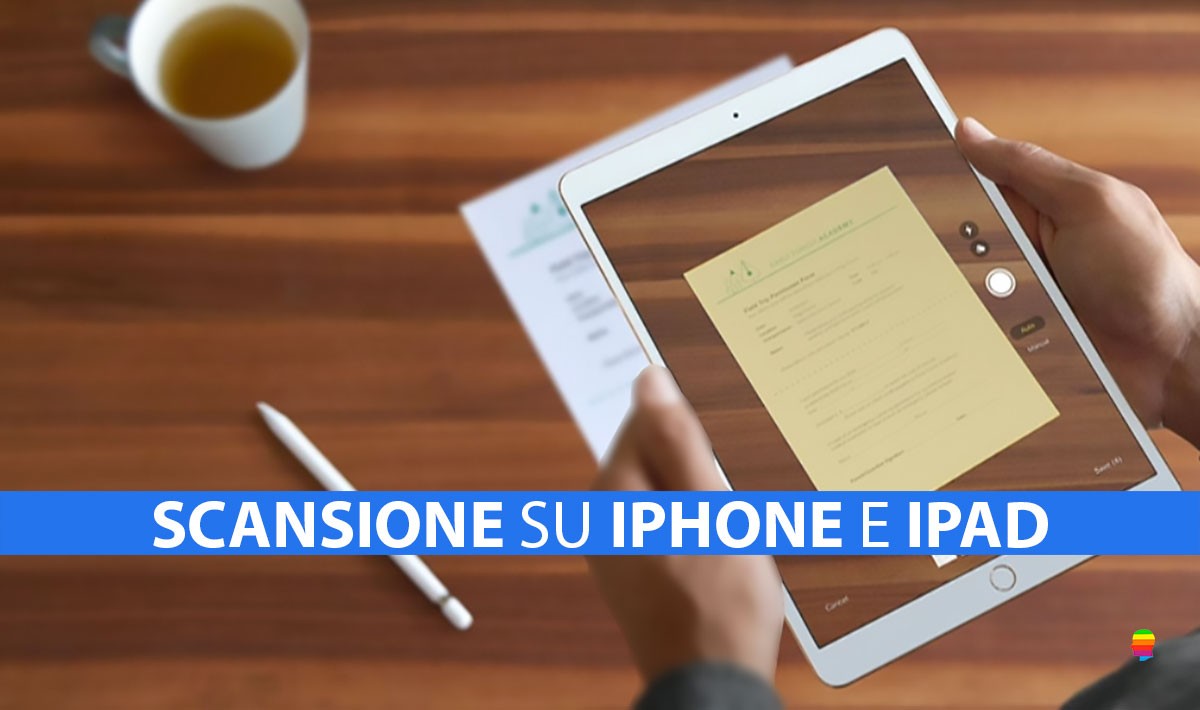 iOS 11, Scansionare documenti su iPhone e iPad