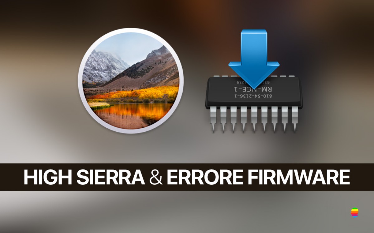 Soluzione, errore Firmware Installazione High Sierra su SSD o disco esterno
