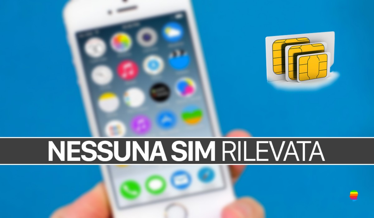 Nessuna Sim rilevata su iPhone e iPad, soluzioni!