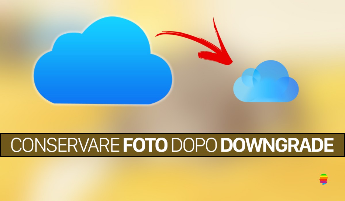 Annullare acquisto spazio iCloud, downgrade senza perdere foto e video