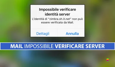 Impossibile verificare identità server Mail iOS su iPhone e iPad