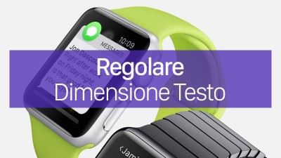 Come aumentare la dimensione del testo su Apple Watch