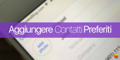 Aggiungere Contatto in Preferiti su iPhone