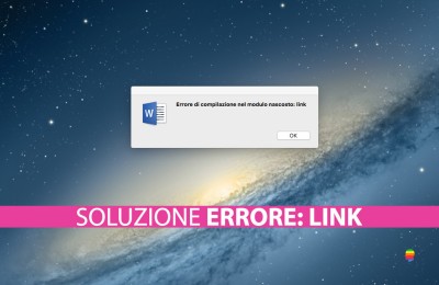 Soluzione Word, "errore di compilazione nel modulo nascosto: link" su macOS