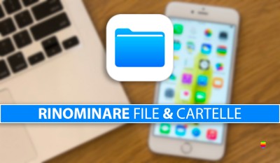 Rinominare file e cartelle su iPhone e iPad con l'app File