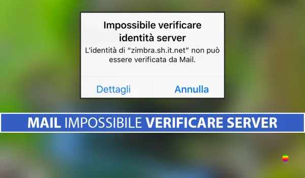 Impossibile verificare identità server Mail iOS su iPhone e iPad