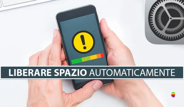 Liberare spazio su iPhone e iPad automaticamente