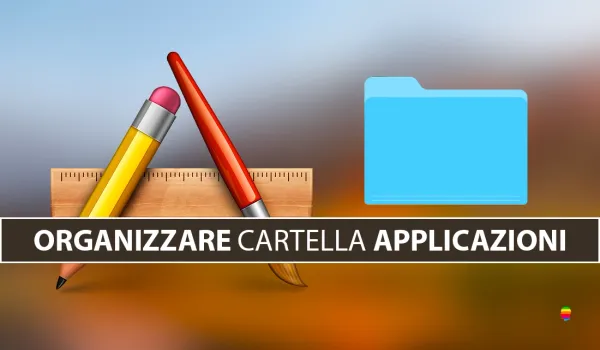 Organizzare cartella Applicazioni per Categorie e cambiare Categorie Applicazioni